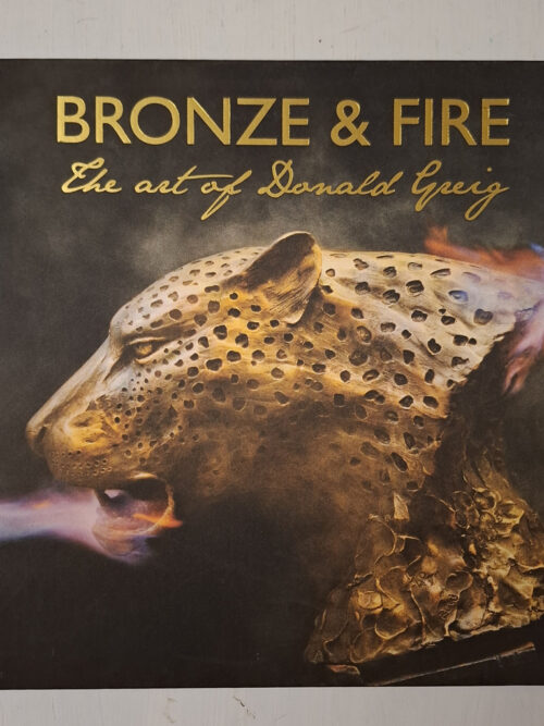 Bronze And Fire: The Art Of Donald Greig