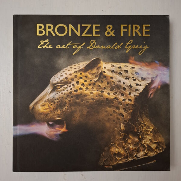 Bronze And Fire: The Art Of Donald Greig secondhand book