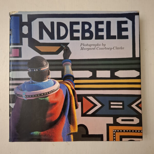 Ndebele: The Art Of An African Tribe – Margaret Courtney-Clarke secondhand book