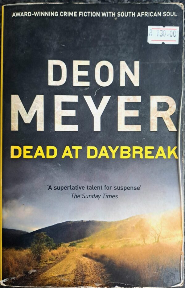 Dead At Daybreak - Deon Meyer