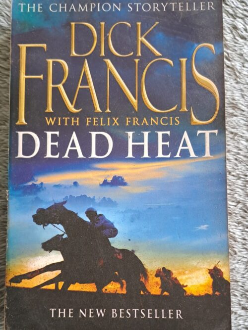 Dead Heat - Dick Francis & Felix Francis Dead Heat – Dick Francis & Felix Francis secondhand book