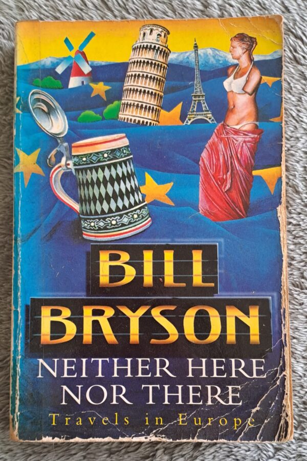 Neither Here Nor There: Travels In Europe – Bill Bryson secondhand book