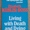 Living With Death And Dying – Elisabeth Kûbler-Ross secondhand book