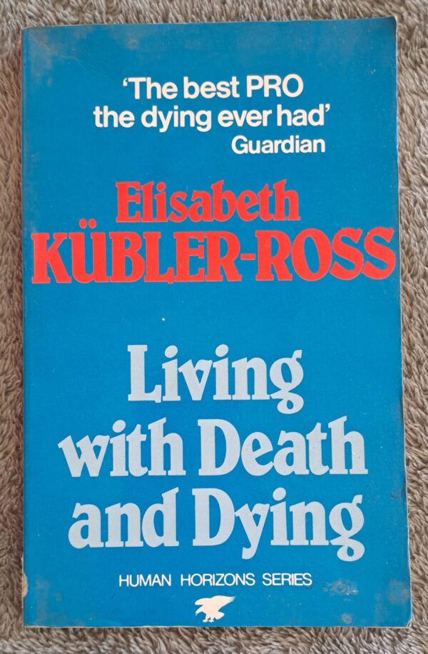 Living With Death And Dying – Elisabeth Kûbler-Ross secondhand book