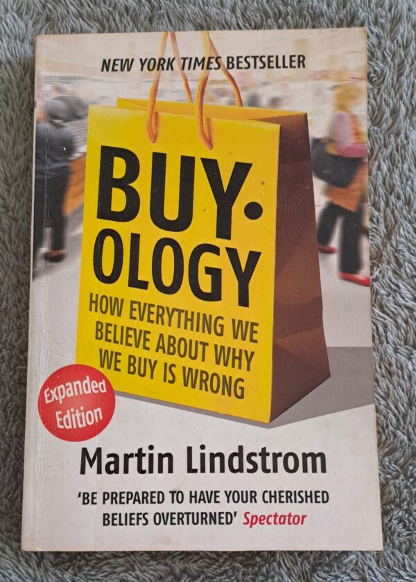 Buyology How Everything We Believe About Why We Buy Is Wrong - Martin Lindstrom Buyology How Everything We Believe About Why We Buy Is Wrong – Martin Lindstrom secondhand book