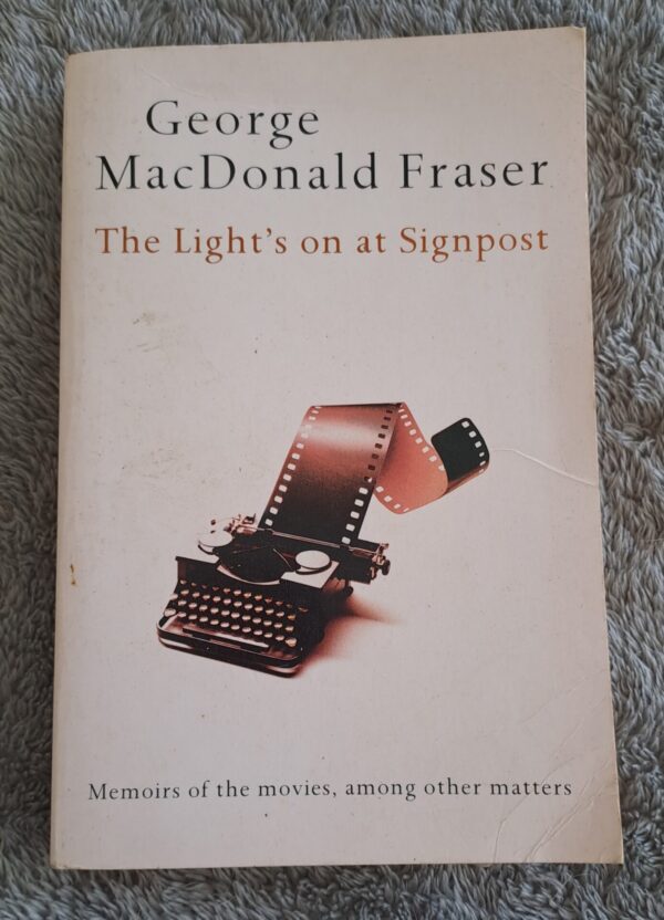 The Light’s On At Signpost – George MacDonald Fraser secondhand book