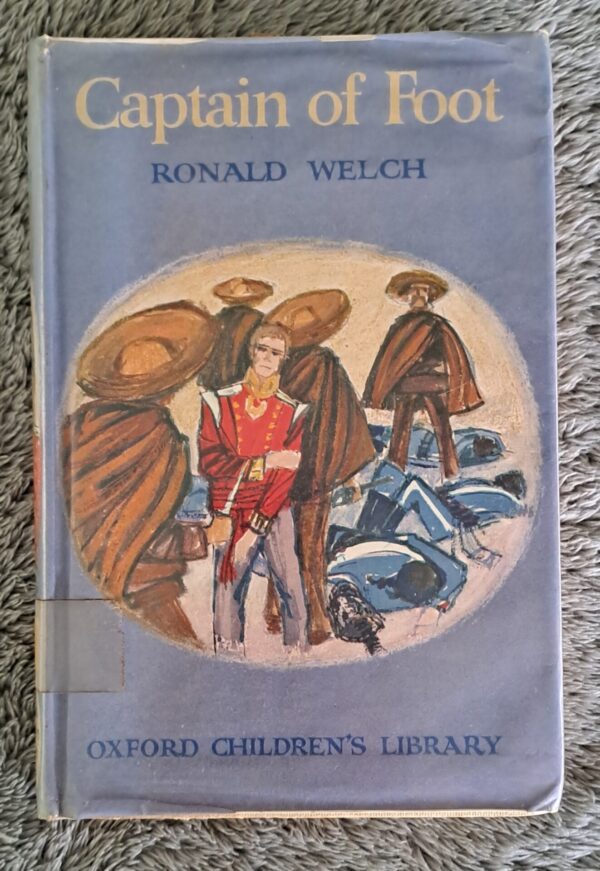 Captain Of Foot - Ronald Welch Captain Of Foot – Ronald Welch secondhand book