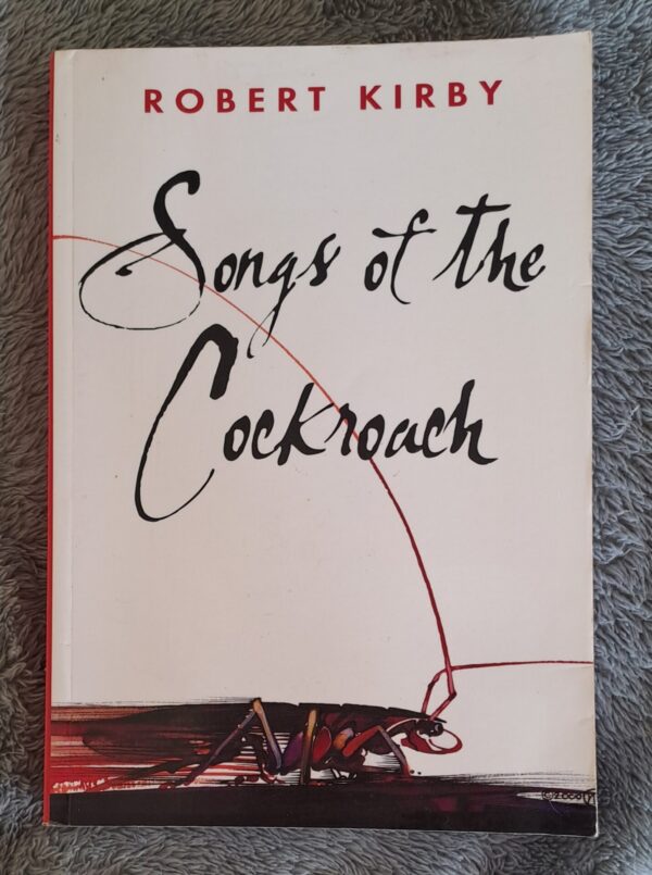 Songs Of The Cockroach - Robert Kirby Songs Of The Cockroach – Robert Kirby secondhand book