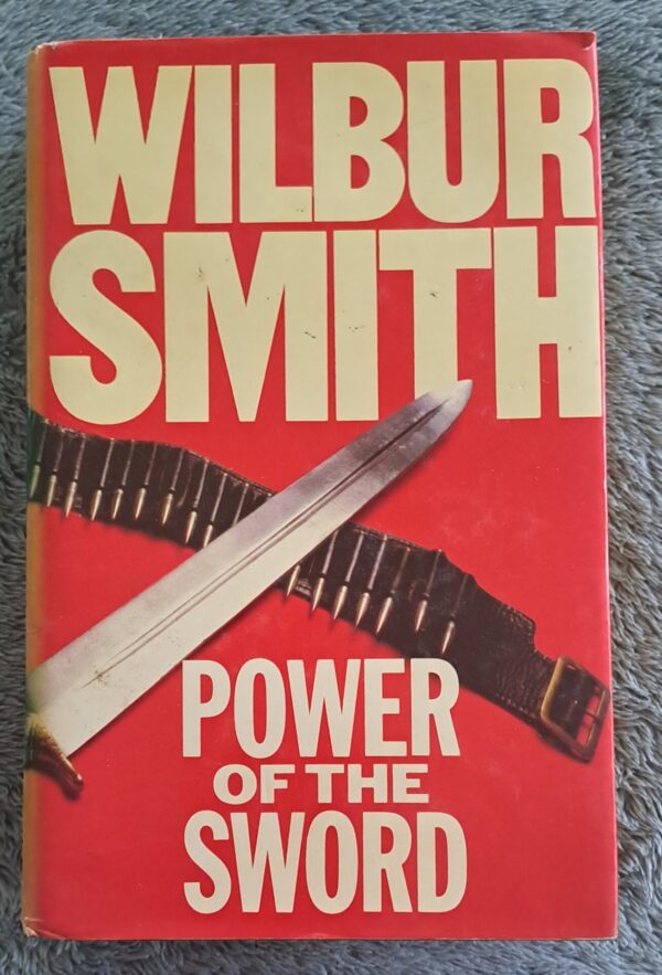 Power Of The Sword - Wilbur Smith Power Of The Sword – Wilbur Smith secondhand book