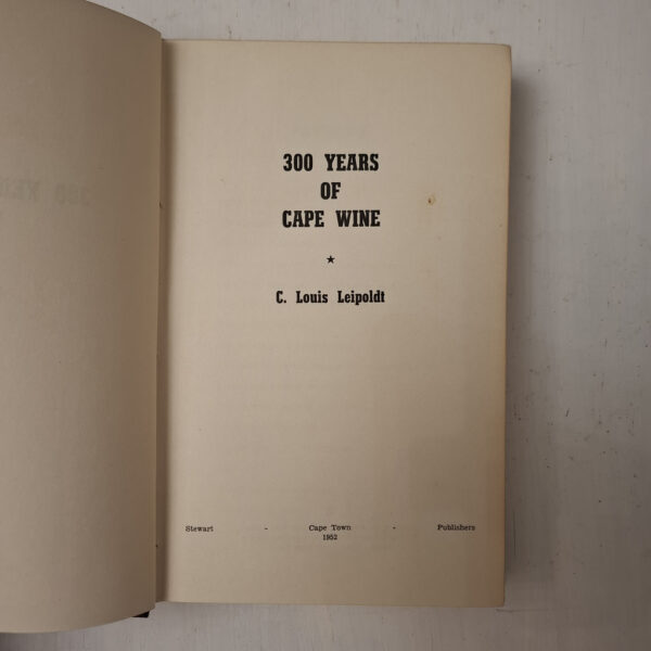 300 Years Of Cape Wine – C. Louis Leipoldt secondhand book