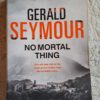 No Mortal Thing – Gerald Seymour secondhand book
