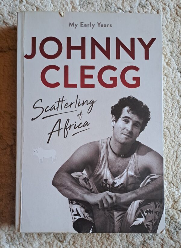Scatterling Of Africa: My Early Years – Johnny Clegg secondhand book