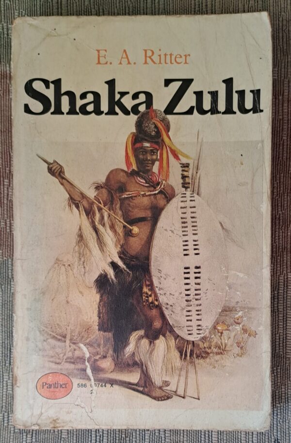 Shaka Zulu - E. A. Ritter Shaka Zulu – E. A. Ritter secondhand book