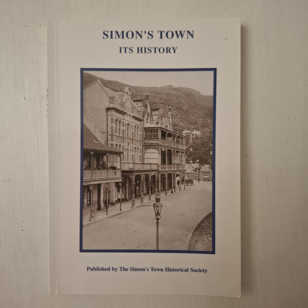 Simon’s Town Its History – The Simon’s Town Historical Society secondhand book