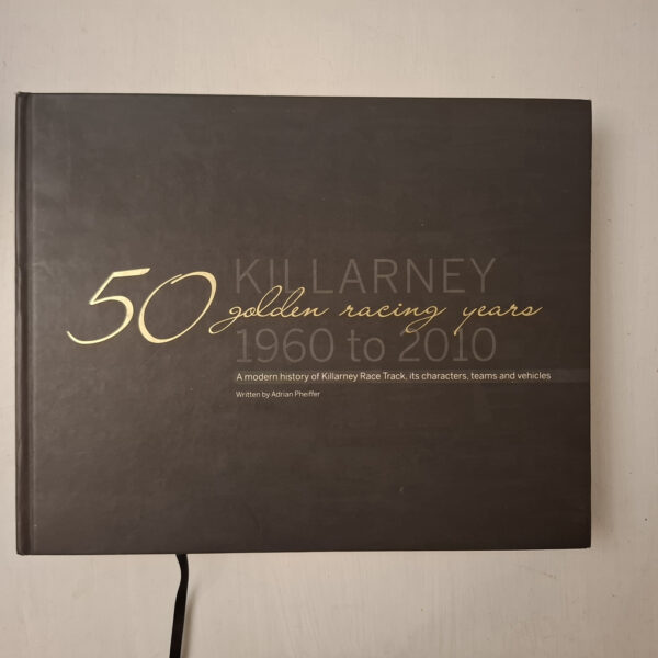 Killarney: 50 Golden Racing Years 1960 To 2010 – Adrian Pheiffer secondhand book