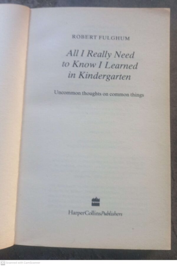 All I Really Need To Know I Learned In Kindergarten – Robert Fulghum secondhand book