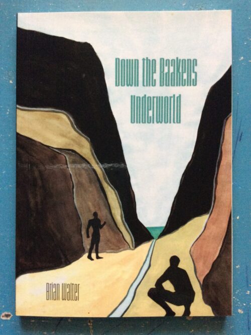 Down The Baakens Underworld – Brian Walter secondhand book