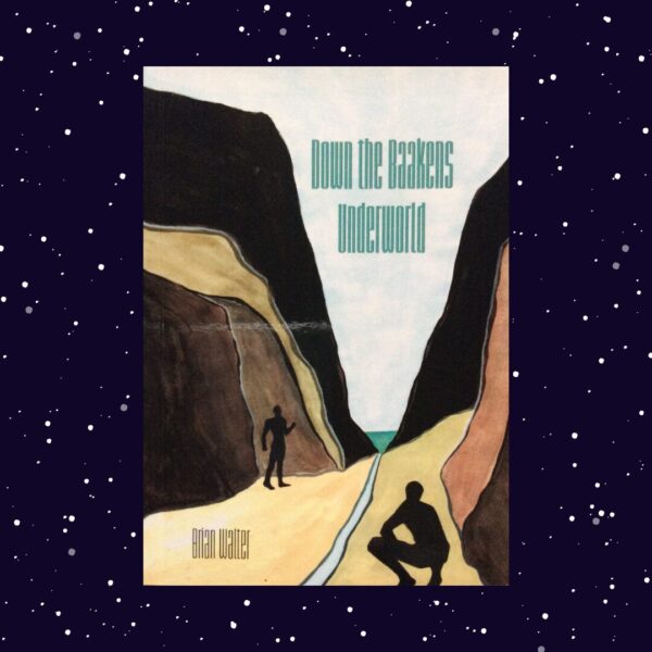 Down The Baakens Underworld – Brian Walter secondhand book