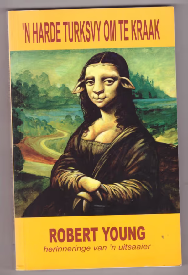 'n Harde Turksvy Om Te Kraak - Robert Young 'n Harde Turksvy Om Te Kraak - Robert Young