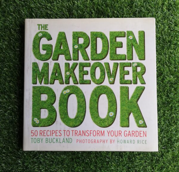 The Garden Makeover Book – Toby Buckland secondhand book