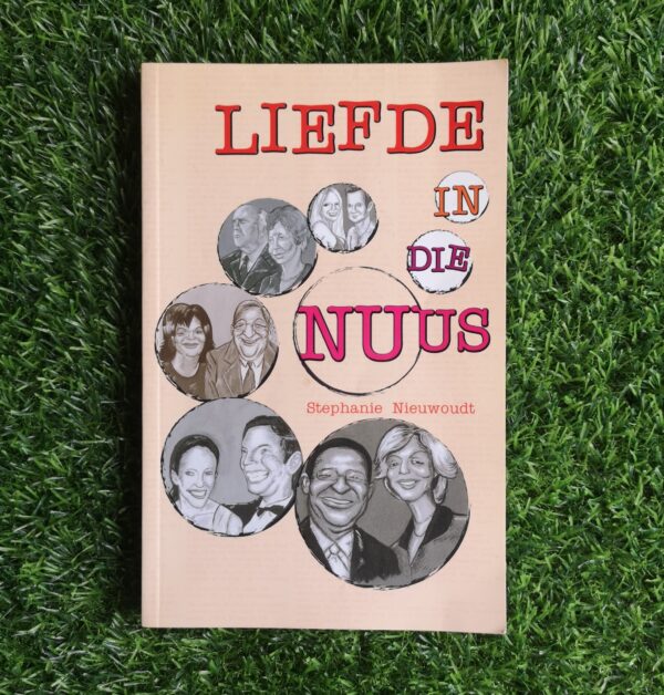 Liefde In Die nuus – Stephanie Nieuwoudt secondhand book
