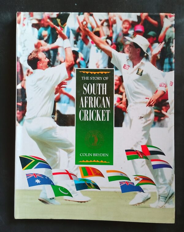 The Story Of South African Cricket – Colin Bryden secondhand book