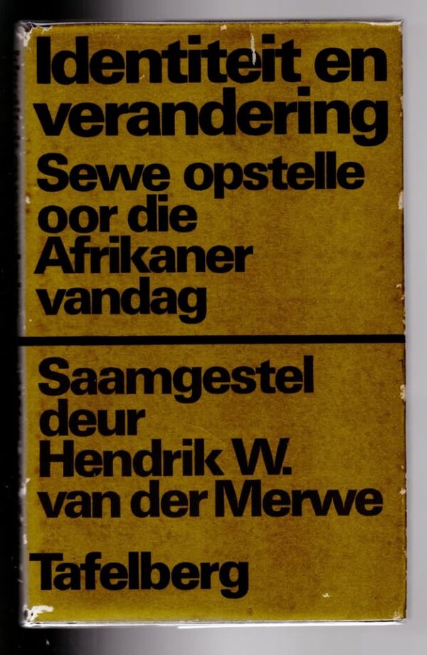 Identiteit En Verandering: Sewe Opstelle Oor Die Afrikaner Vandag — Hendrik W. Van der Merwe secondhand book