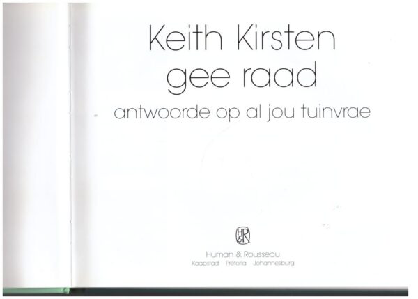 Keith Kirsten gee raad3 Keith Kirsten Gee Raad: Antwoorde Op Al Jou Tuinvrae secondhand book