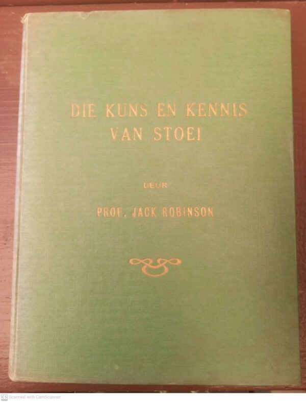 Die Kuns En Kennis Van Stoei - Jack Robinson