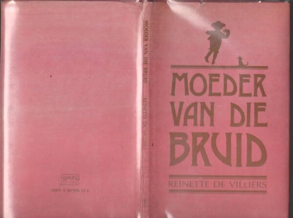 Moeder Van Die Bruid — Reinette De Villiers secondhand book