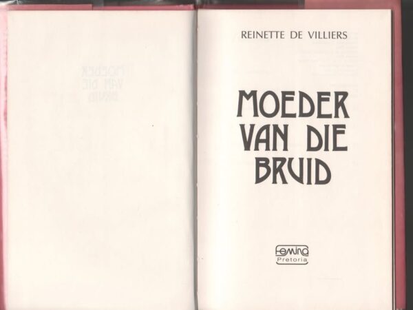 Moeder Van Die Bruid — Reinette De Villiers secondhand book