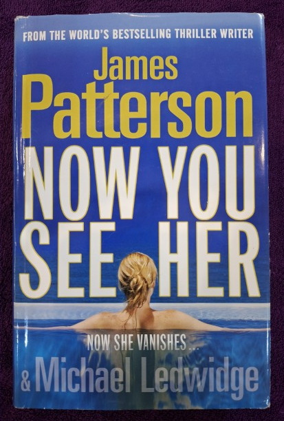Now You See Her – James Patterson, Michael Ledwidge secondhand book