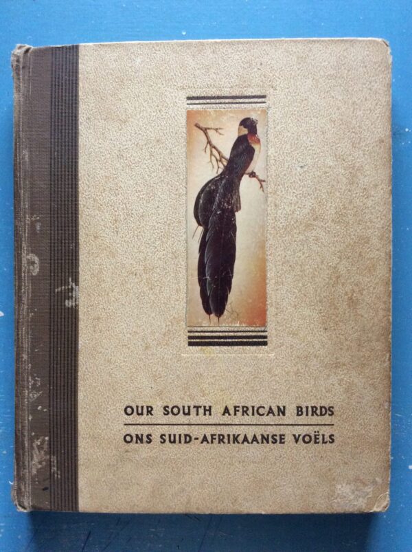 Our South African Birds | Ons Suid-Afrikaanse Voëls – Doctor Austin Roberts secondhand book