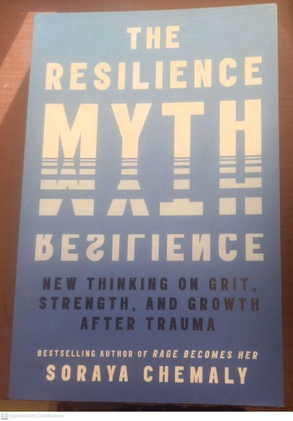 The Resilience Myth – Soraya Chemaly secondhand book