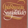 Soutsjokolade - Ina Rousseau Soutsjokolade – Ina Rousseau secondhand book