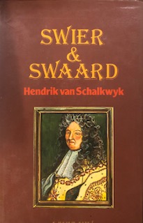 Swier & swaard - Hendrik Van Schalkwyk (Eerste druk 1980)