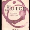 The Juice: Vinous Veritas – Jay McInerney secondhand book