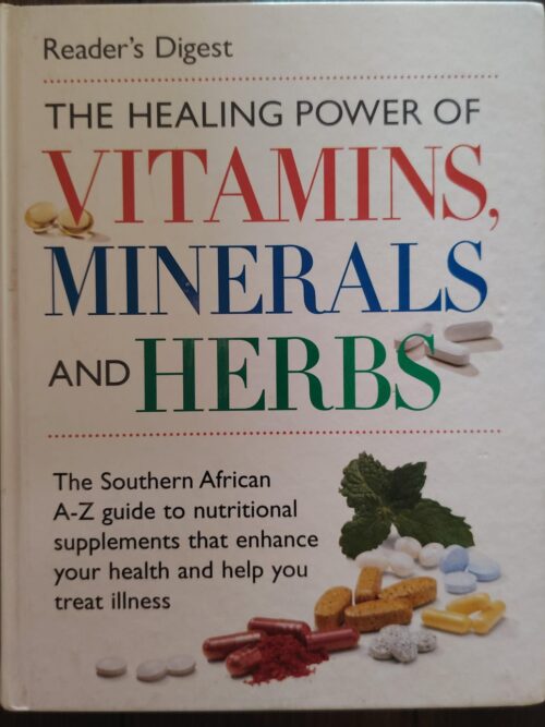 The Healing Power of Vitamins, minerals & Herbs - Reader's Digest