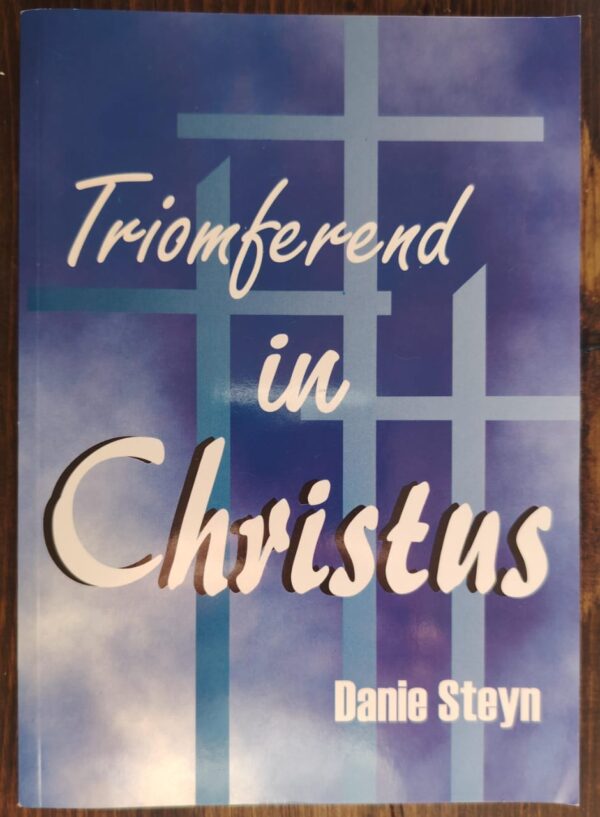 Triomferend In Christus – Danie Steyn secondhand book