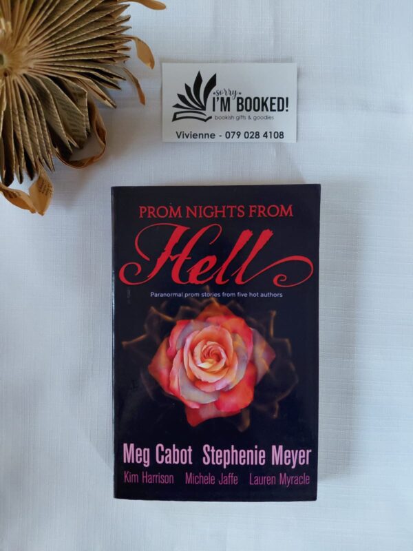 Prom Nights from Hell – Meg Cabot , Kim Harrison , Michele Jaffe , Stephenie Meyer , Lauren Myracle secondhand book