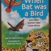 When Bat was a Bird – Nick Greaves secondhand book