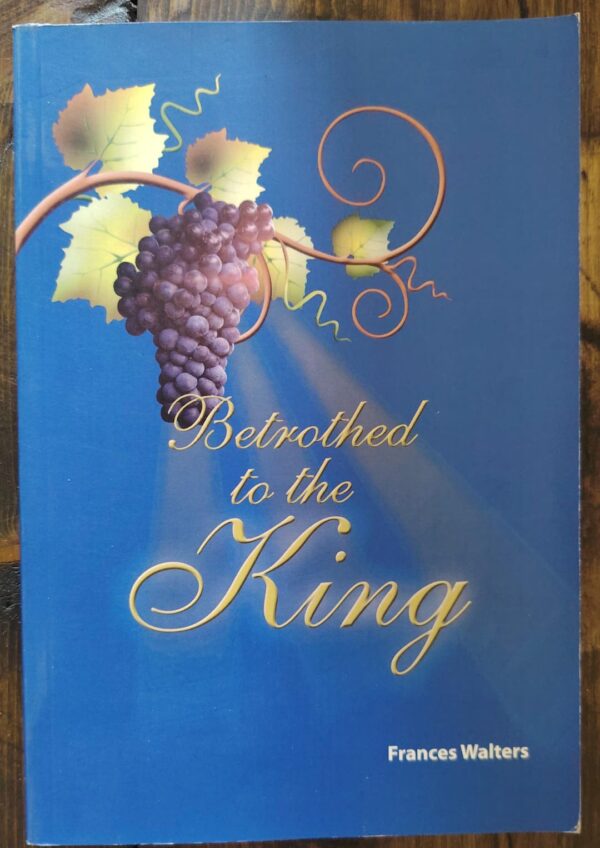 Betrothed to the King – Frances Walters secondhand book