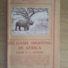 Big Game Shooting In Africa – Major H. C. Maydon secondhand book