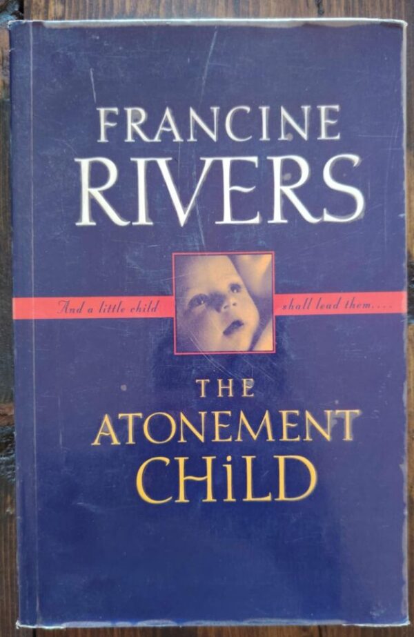 The Atonement Child – Francine Rivers secondhand book