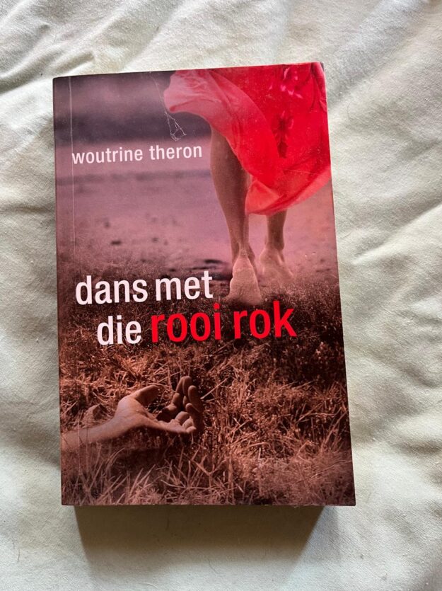 Dans Met Die Rooi Rok - Woutrine Theron