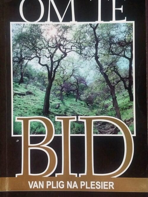 Om Te Bid: Van Plig Na Plesier – JI Packer, Carolyn Nystrom secondhand book