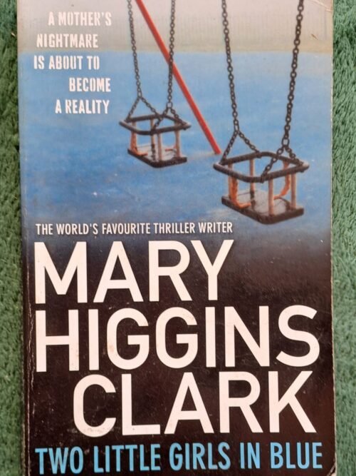 Two Little Girls In Blue - Mary Higgins Clark Two Little Girls In Blue – Mary Higgins Clark secondhand book