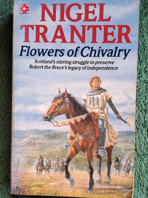 Flowers Of Chivalry – Nigel Tranter secondhand book