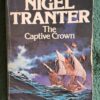 The Captive Crown - Nigel Tranter The Captive Crown – Nigel Tranter secondhand book