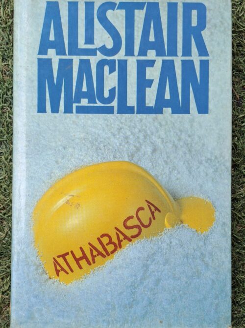 Athabasca - Alistair MacLean Athabasca – Alistair MacLean secondhand book